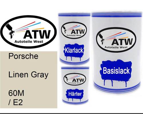Porsche, Linen Gray, 60M / E2: 500ml Lackdose + 500ml Klarlack + 250ml Härter - Set, von ATW Autoteile West.